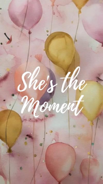 She's The Moment video invitation