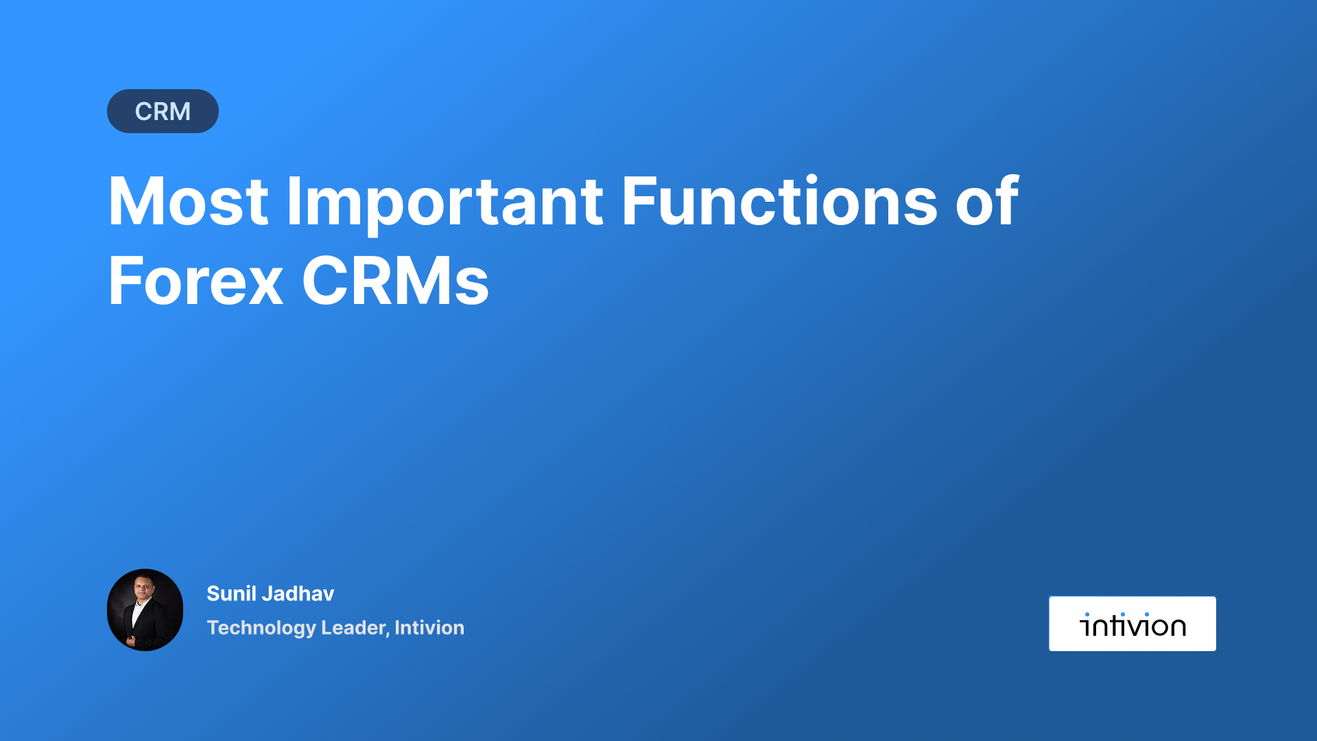 Most Important Functions of Forex CRMS