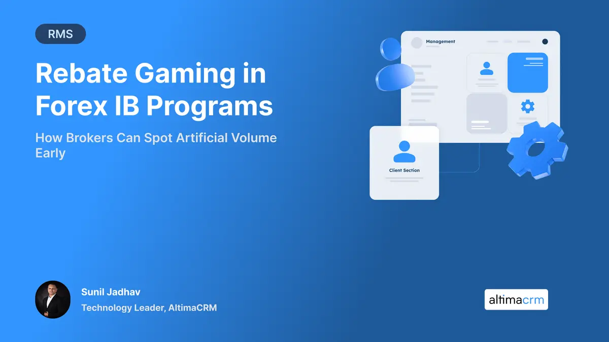 Rebate Gaming in Forex IB Programs: How Brokers Can Spot Artificial Volume Early