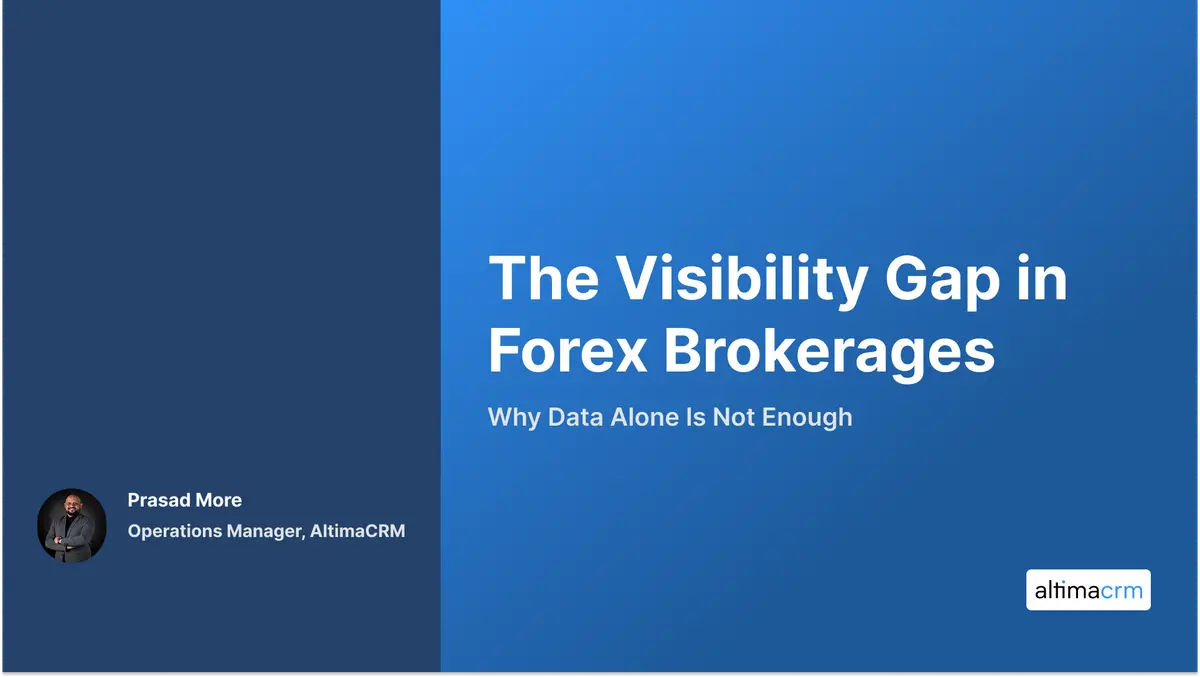 The Visibility Gap in Forex Brokerages: Why Data Alone Is Not Enough