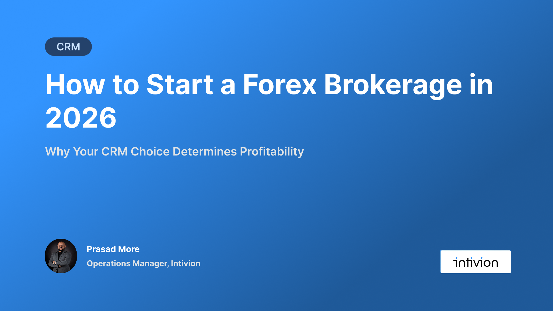 Why CRM Choice Determines Forex Brokerage Profitability in 2026