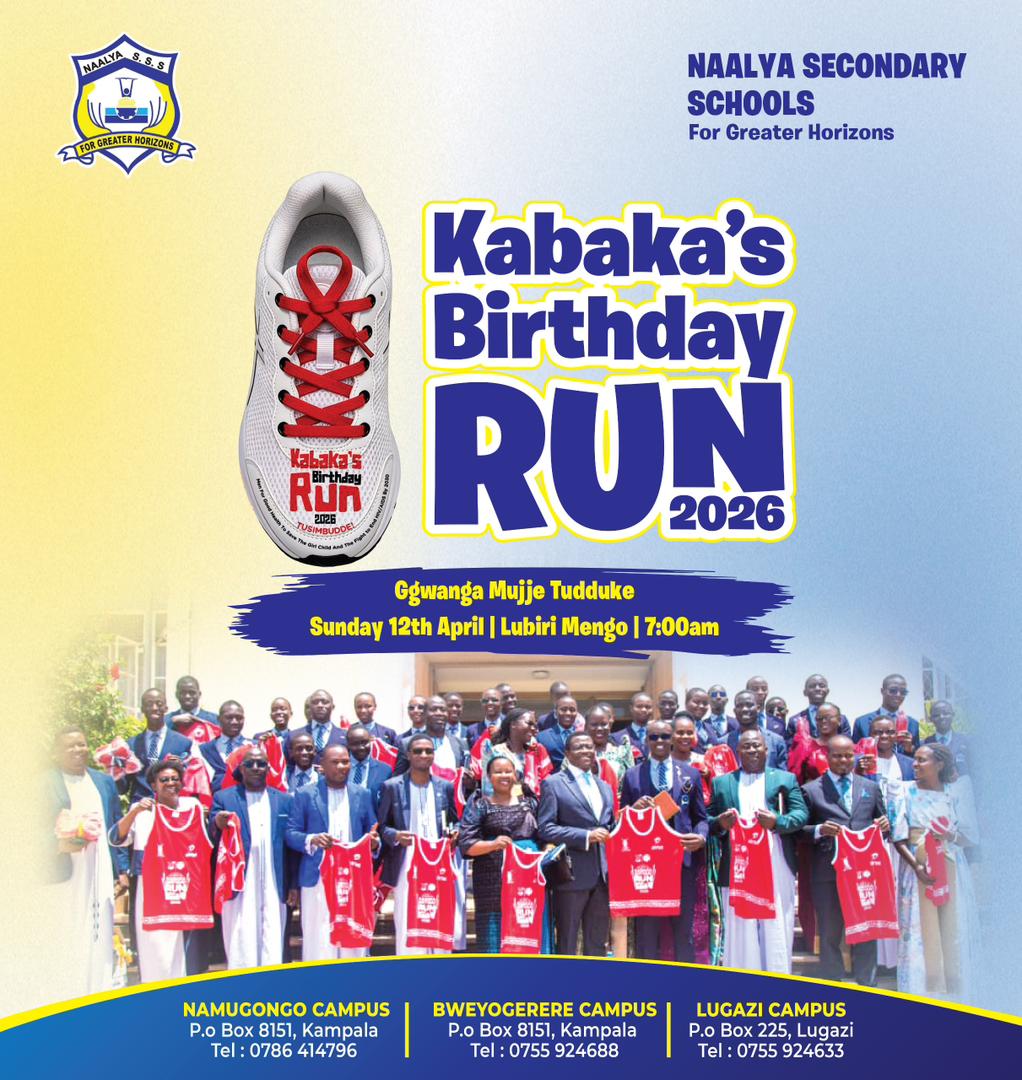 JOIN NAALYA SECONDARY SCHOOLS FOR KABAKA's BIRTHDAY RUN 2026 IN THE INTEREST OF FIGHTING HIV WITH BUGANDA KINGDOM