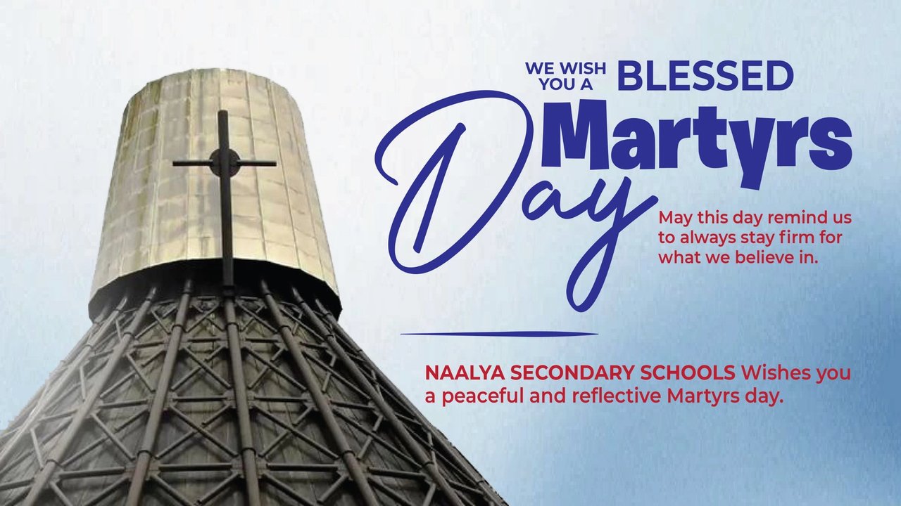 Honouring Faith & Courage: Naalya Secondary Schools Wish Uganda a Blessed Martyrs’ Day