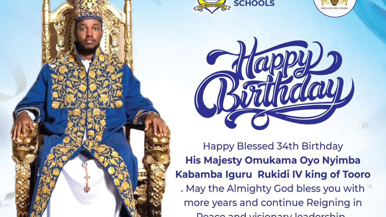 HAPPY BLESSED 34TH BIRTHDAY: HIS MAJESTY OMUKAMA OYO NYIMBA KABAMBA IGURU RUKIDI IV KING OF TOORO