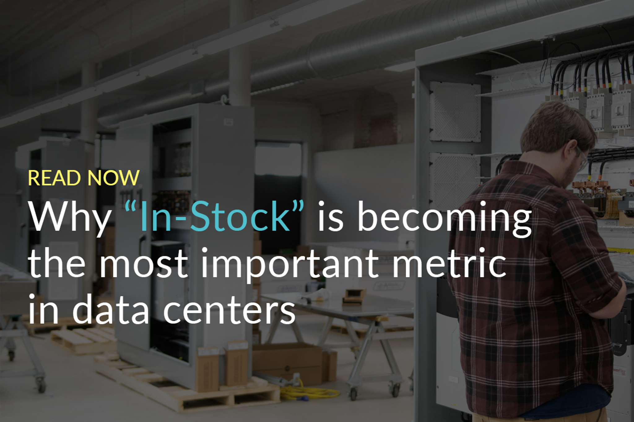 Why "In-Stock" is important to data centers - Integrated Power Services