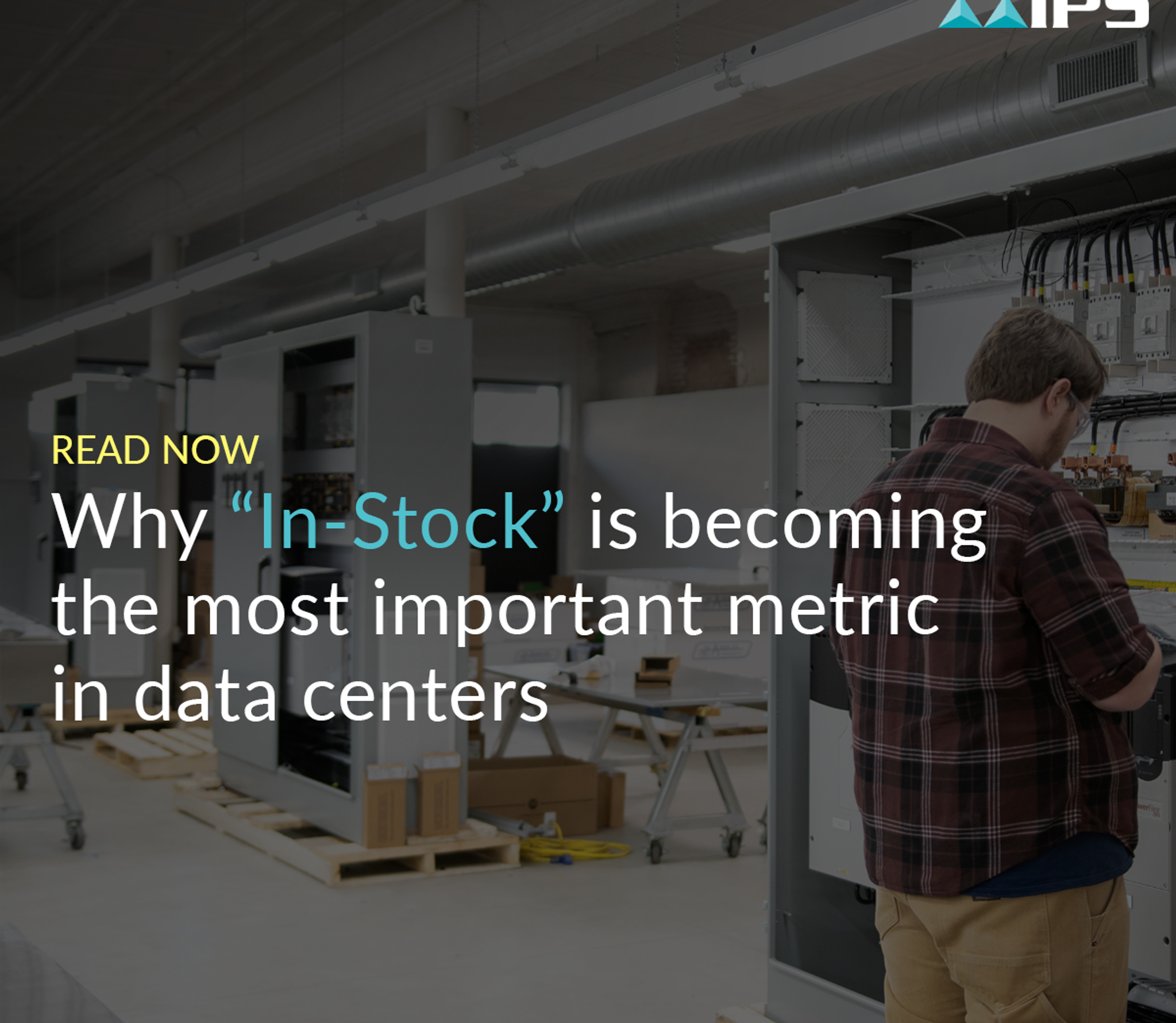 Why "In-Stock" is important to data centers - Integrated Power Services