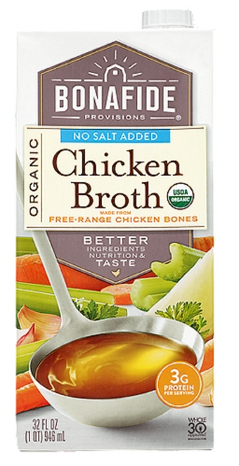 Bonafide Provisions, Bonafide Provisions Organic No Salt Added Chicken Broth 32 Fl Oz, barcode: 0850014634414, has 0 potentially harmful, 0 questionable, and
    0 added sugar ingredients.