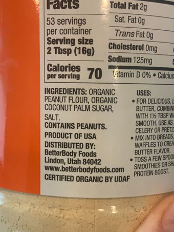 Betterbody Foods & Nutrition, Llc , ORGANIC PEANUT BUTTER POWDER, ORGANIC, barcode: 0897922002706, has 0 potentially harmful, 0 questionable, and
    1 added sugar ingredients.