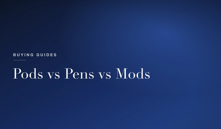 Pod Kits vs Vape Pens vs Box Mods: Which Is Right for You?