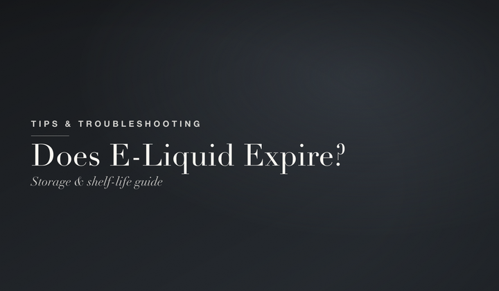 Does E-Liquid Expire? Storage & Shelf-Life Guide