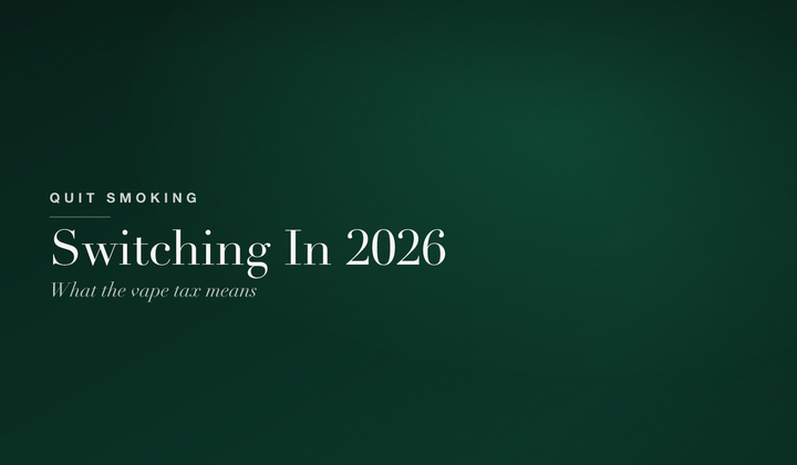 Quit Smoking — what the October 2026 vape tax means if you are switching from smoking