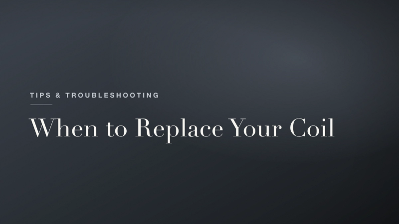How Long Does a Vape Coil Last? 6 Signs It Needs Changing
