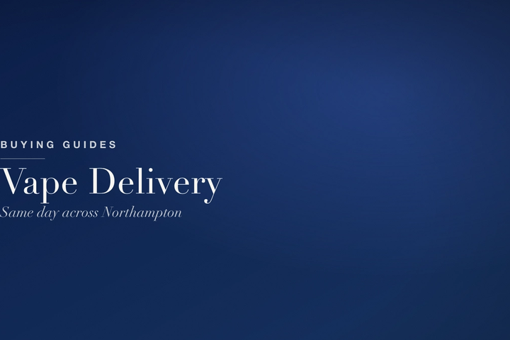 Vape Delivery in Northampton — Same Day, Next Day and Click & Collect