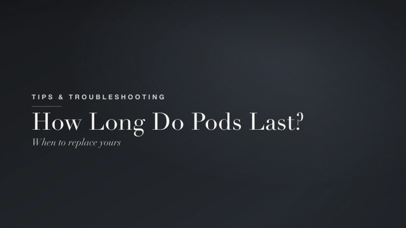 How Long Do Vape Pods Last? When to Replace Yours
