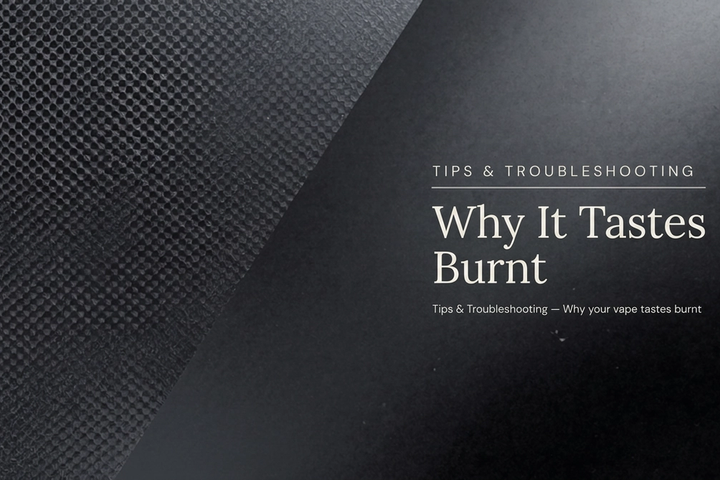 Why Does My Vape Taste Burnt? (And How to Fix It)