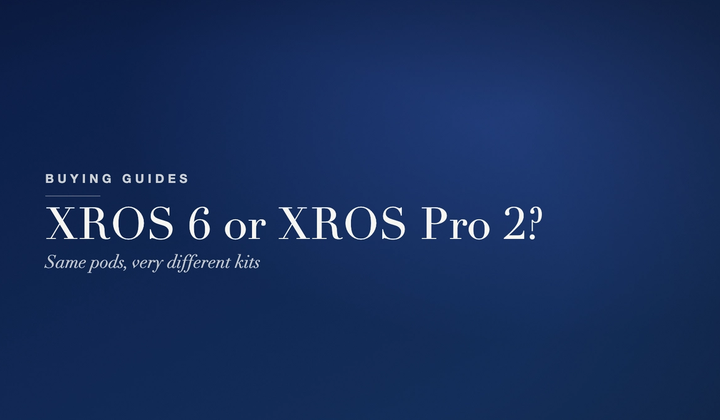 Buying Guides - Vaporesso XROS 6 and XROS Pro 2 pod kits compared