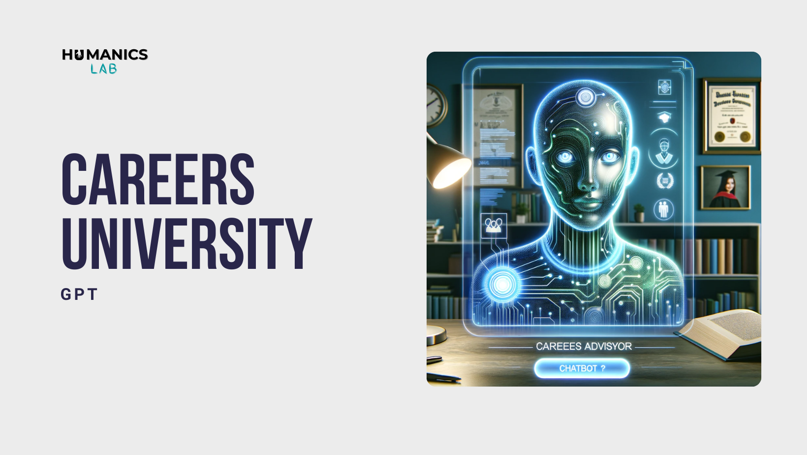Humanics Lab Launches Empathetic Career Advisor Powered by AI: Introducing Careers University GPT!
