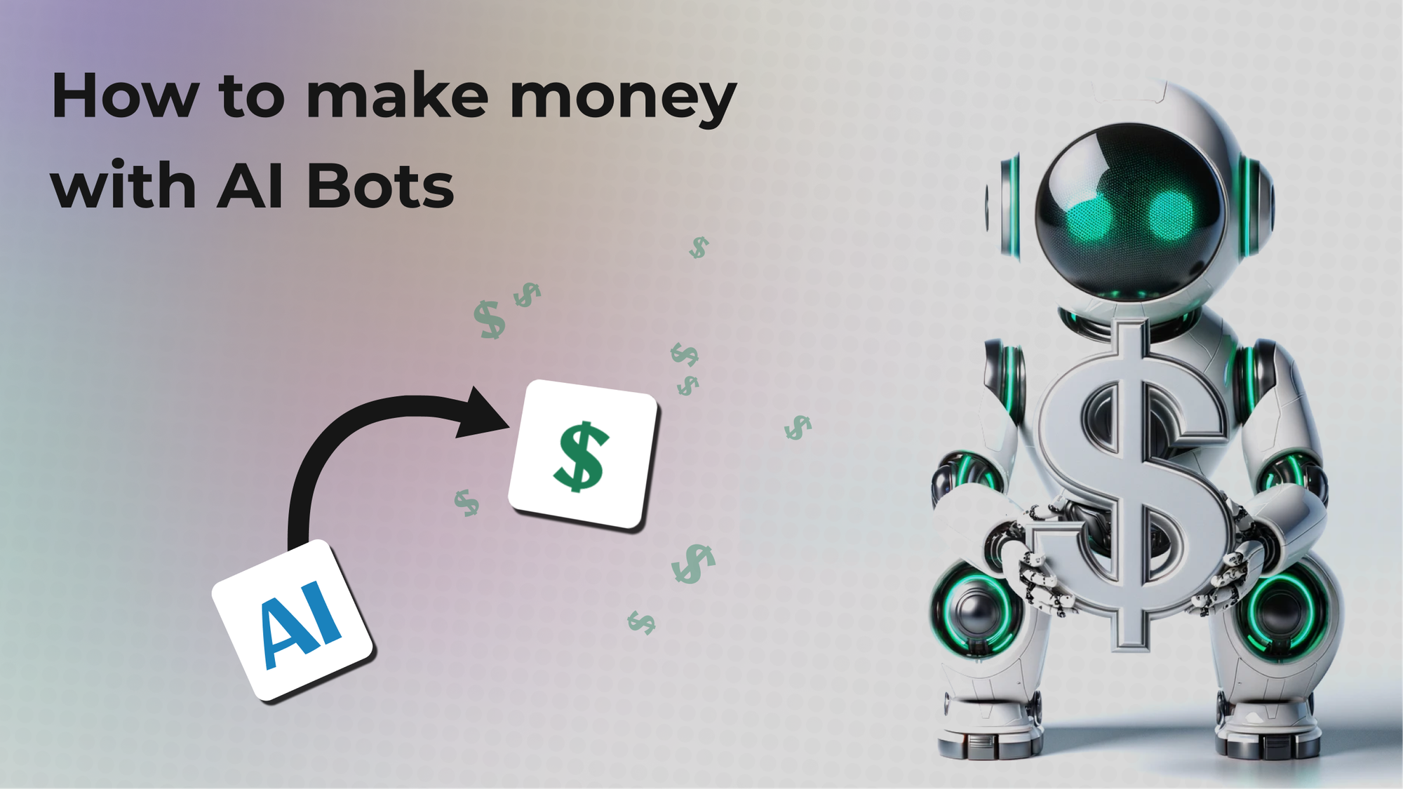 How To Make Money with AI Bots