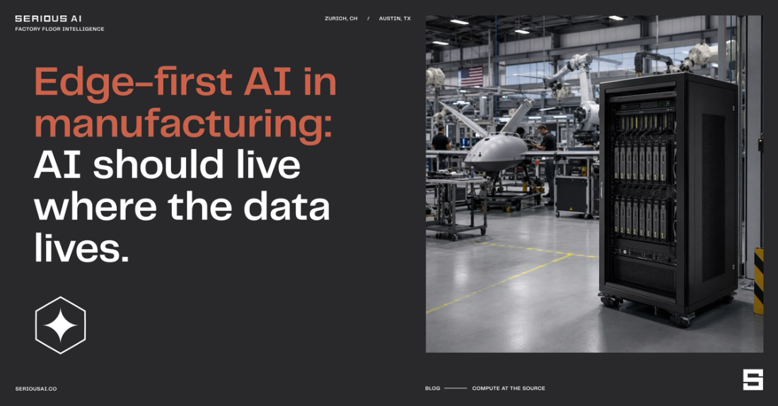 Edge-first AI in manufacturing: AI should live where the data lives.