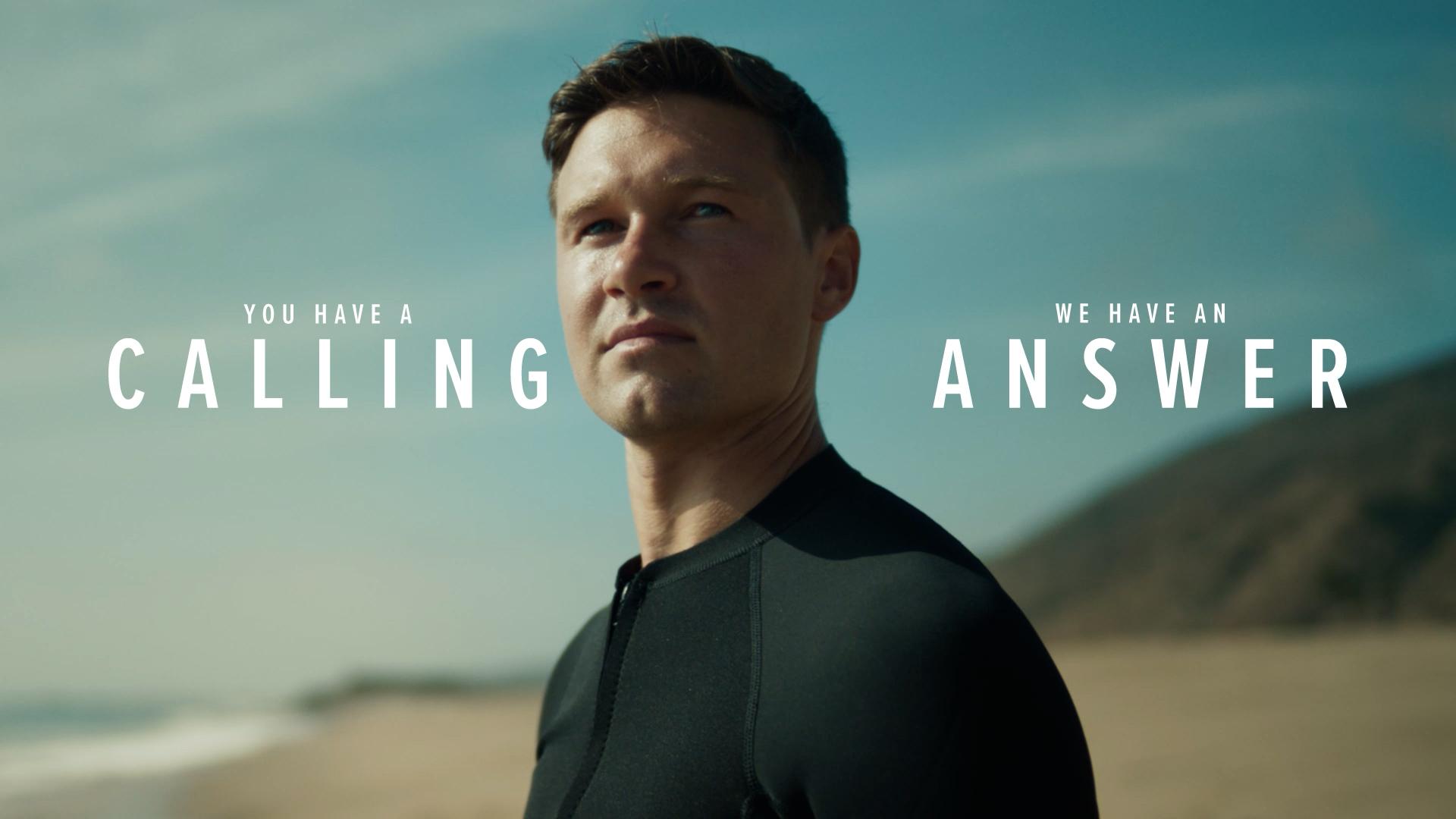 surfer looking into distance; 'you have a calling; we have an answer'