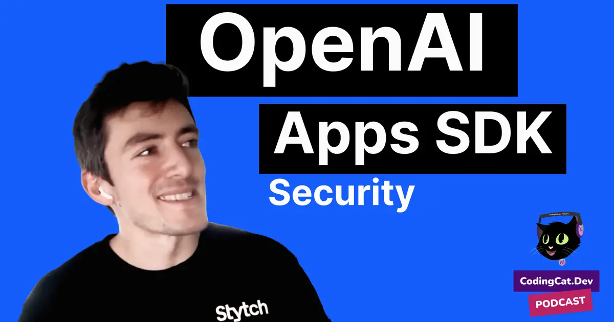 How OAuth, MCP, and the OpenAI Apps SDK, Power the Next Generation of Interactive AI Experiences (with Stytch & OpenAI)