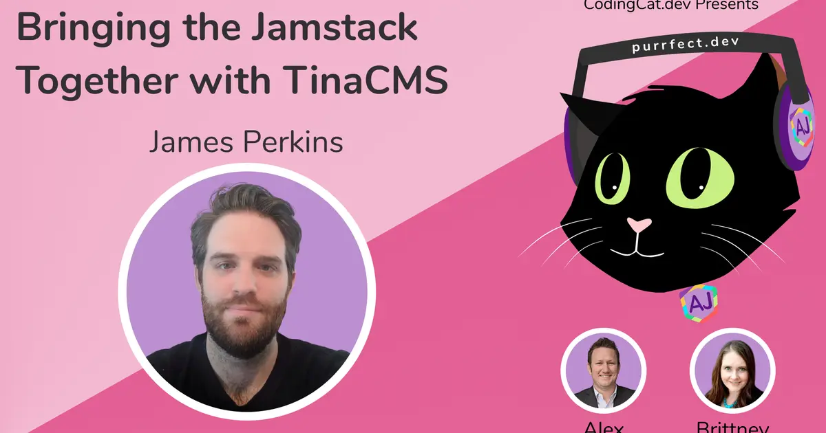 Bringing the Jamstack Together with TinaCMS