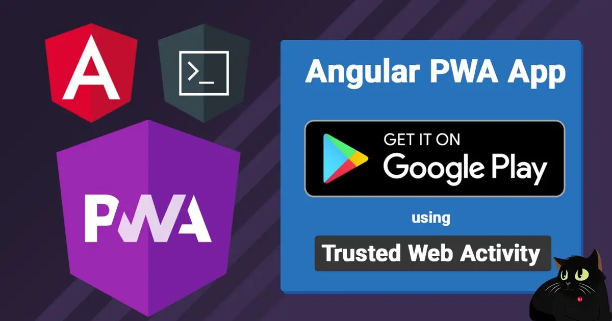 Angular PWA to Google Play store, using Trusted Web Activity
