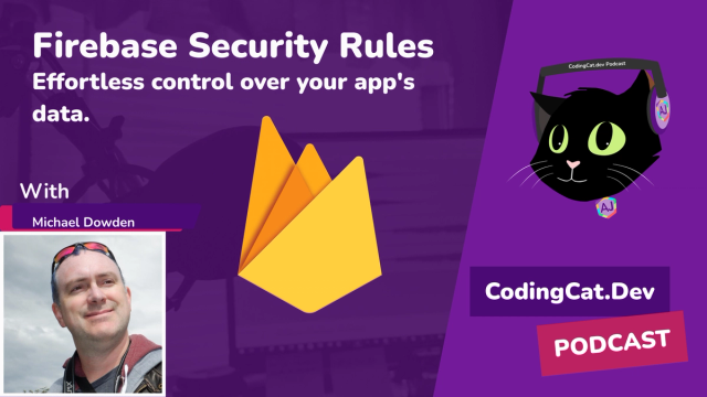 Firebase Security Rules: Effortless control over your app's data.