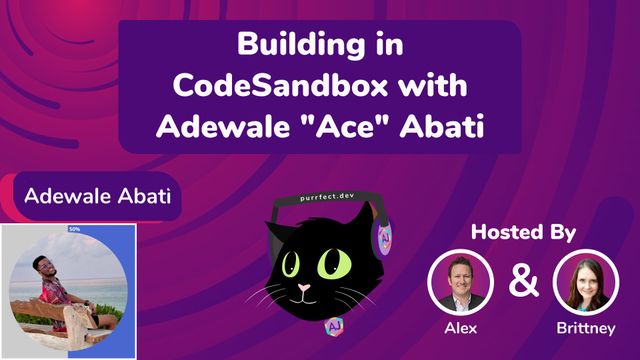 Building in CodeSandbox with Adewale "Ace" Abati