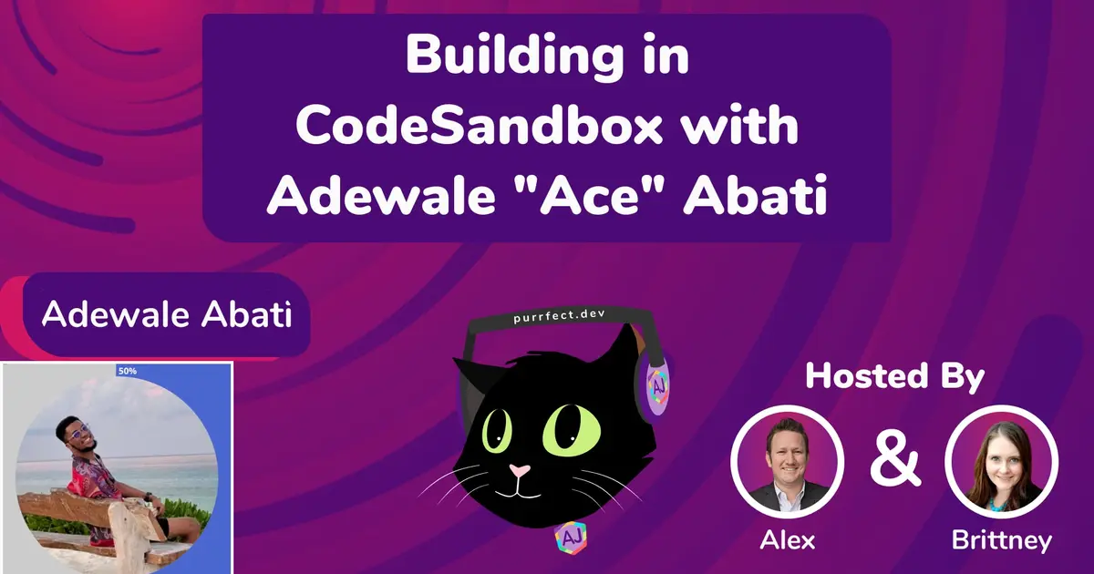 Building in CodeSandbox with Adewale "Ace" Abati