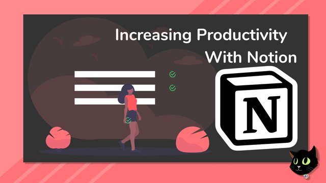 Increasing Productivity with Notion