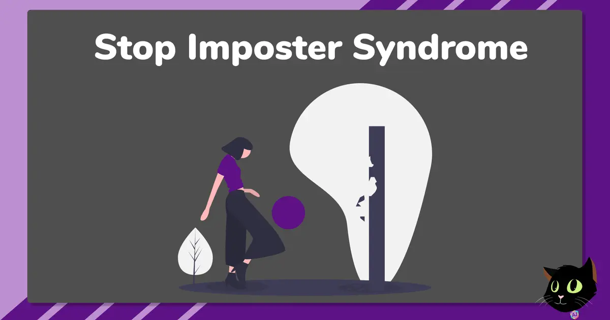 The 7 Strategies I Used To Defeat Imposter Syndrome