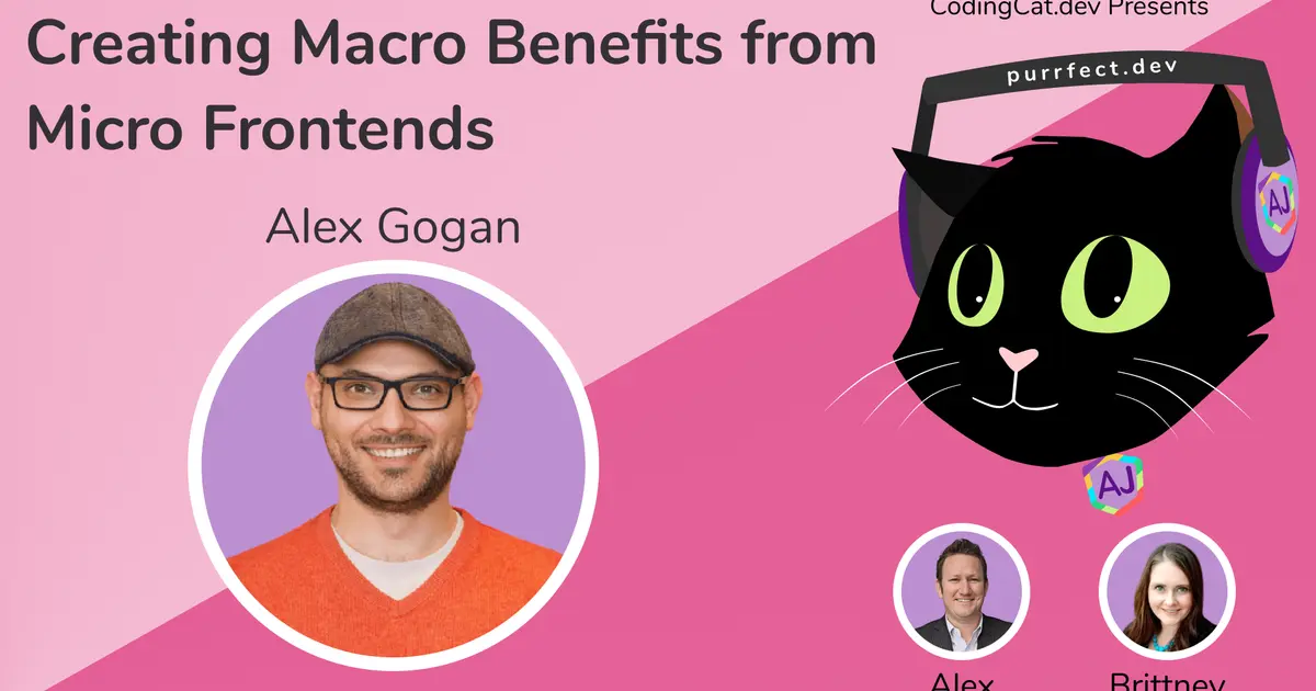 Creating Macro Benefits from Micro Frontends