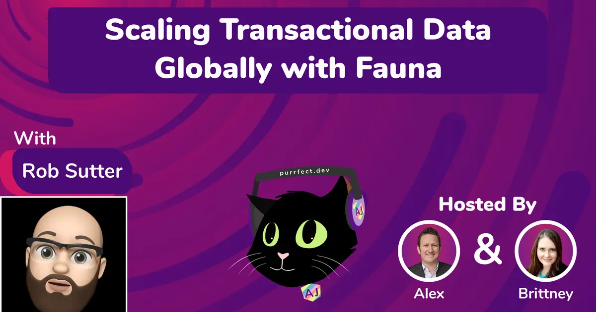 Scaling Transactional Data Globally with Fauna
