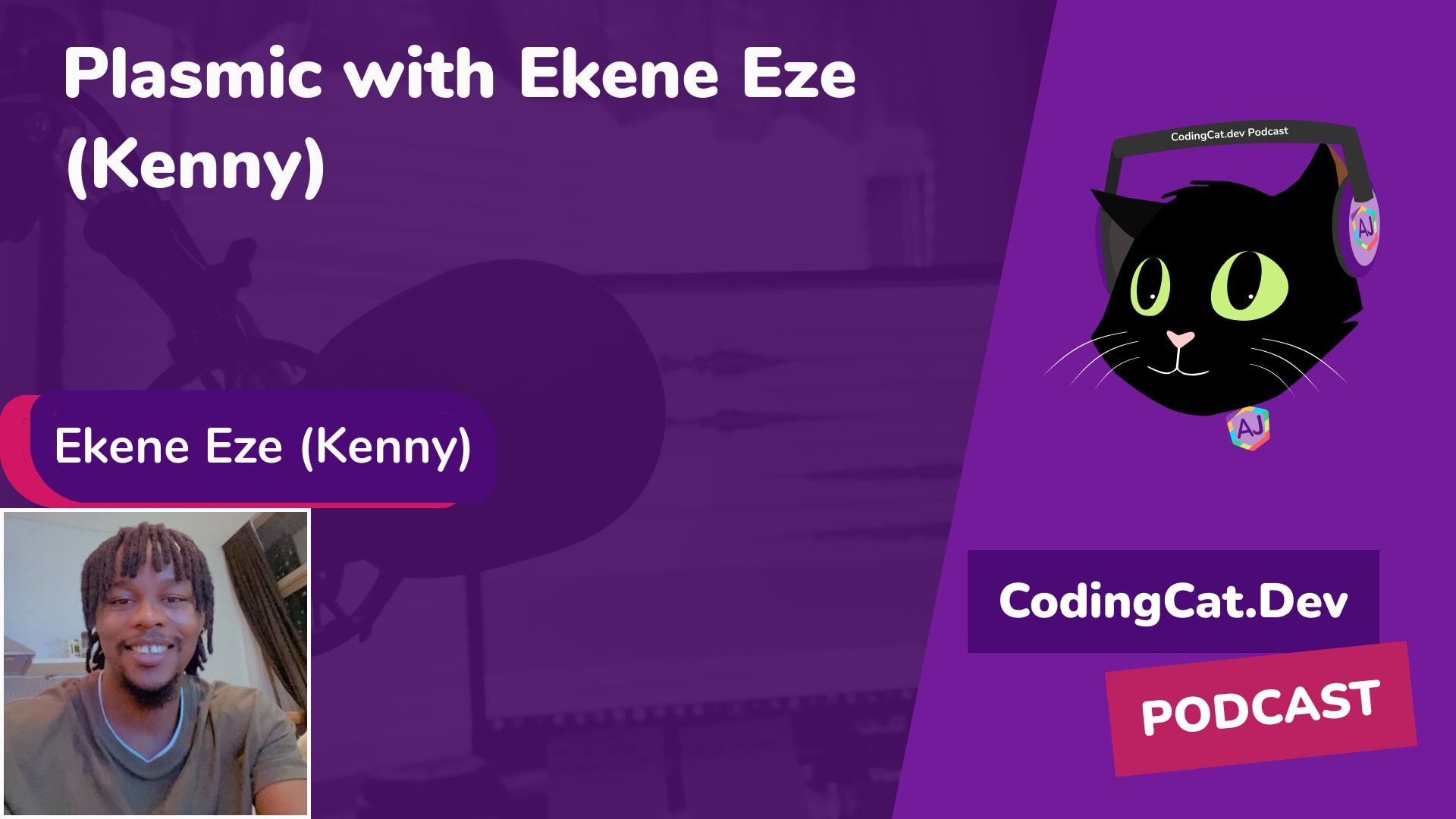 Plasmic with Ekene Eze (Kenny)