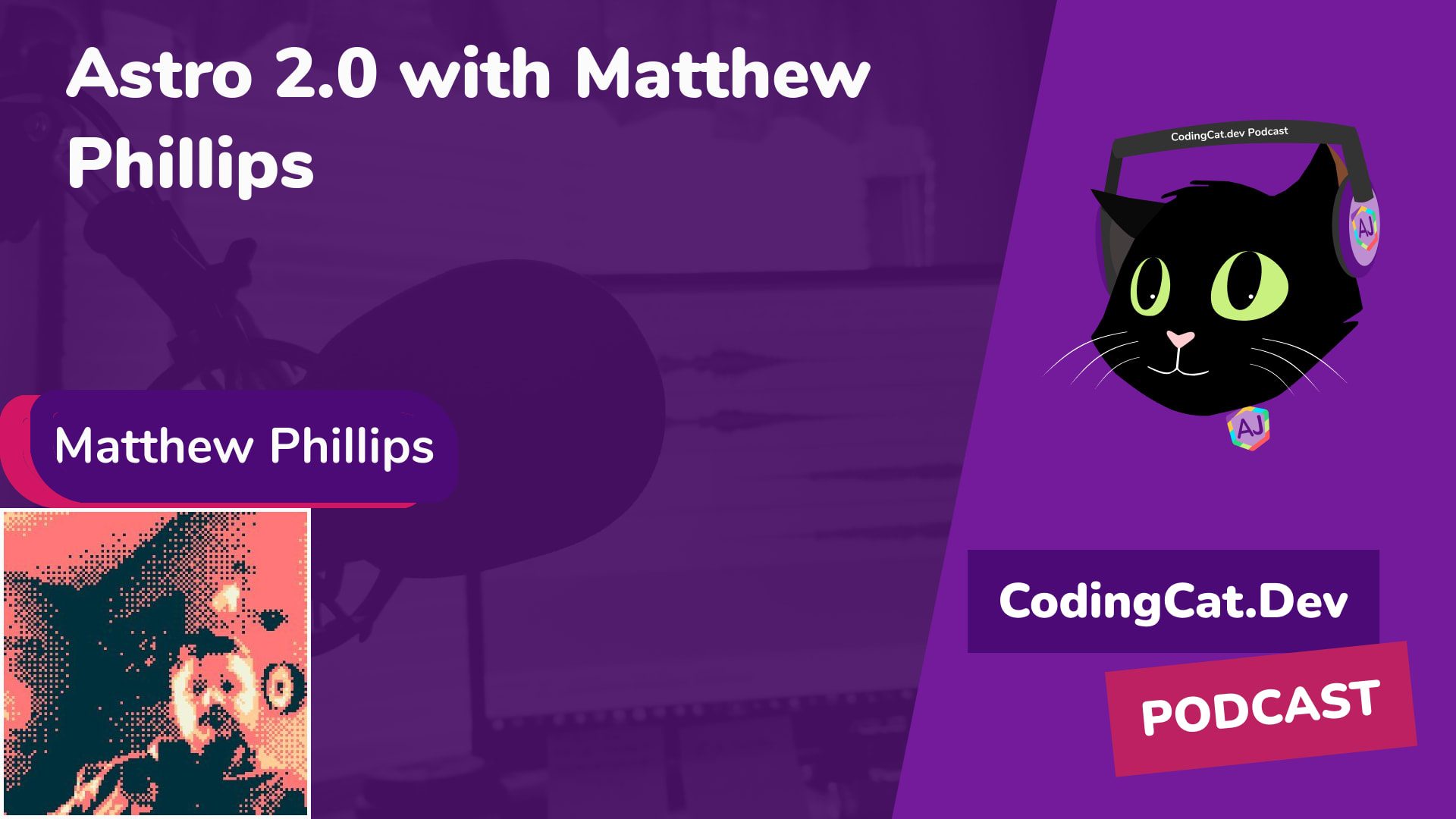 Astro 2.0 with Matthew Phillips