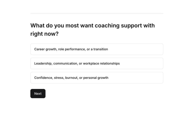 The first questionnaire question, What do you most want coaching support with right now?, with three answers and a Next button.