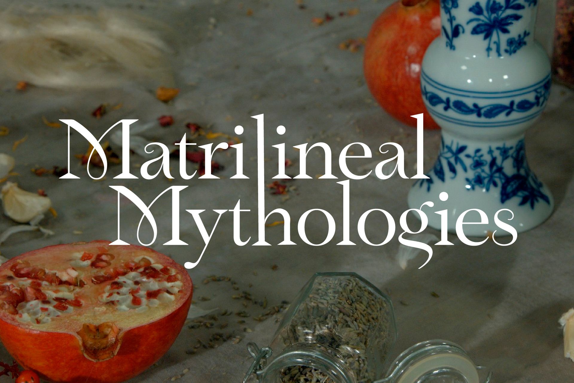 Matrilineal Mythologies 