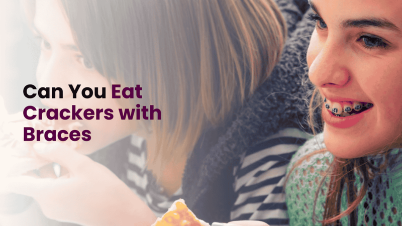 Can You Eat Crackers with Braces? A Comprehensive Guide