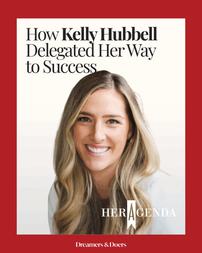 How Kelly Hubbell Delegated Her Way to Success