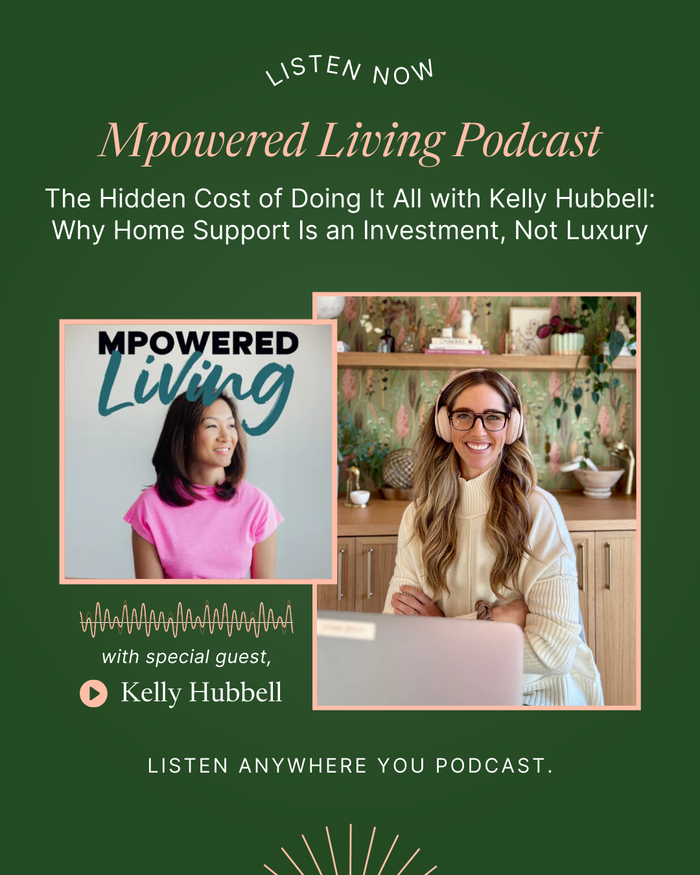 The Hidden Cost of Doing It All with Kelly Hubbell: Why Home Support is an Investment, Not Luxury