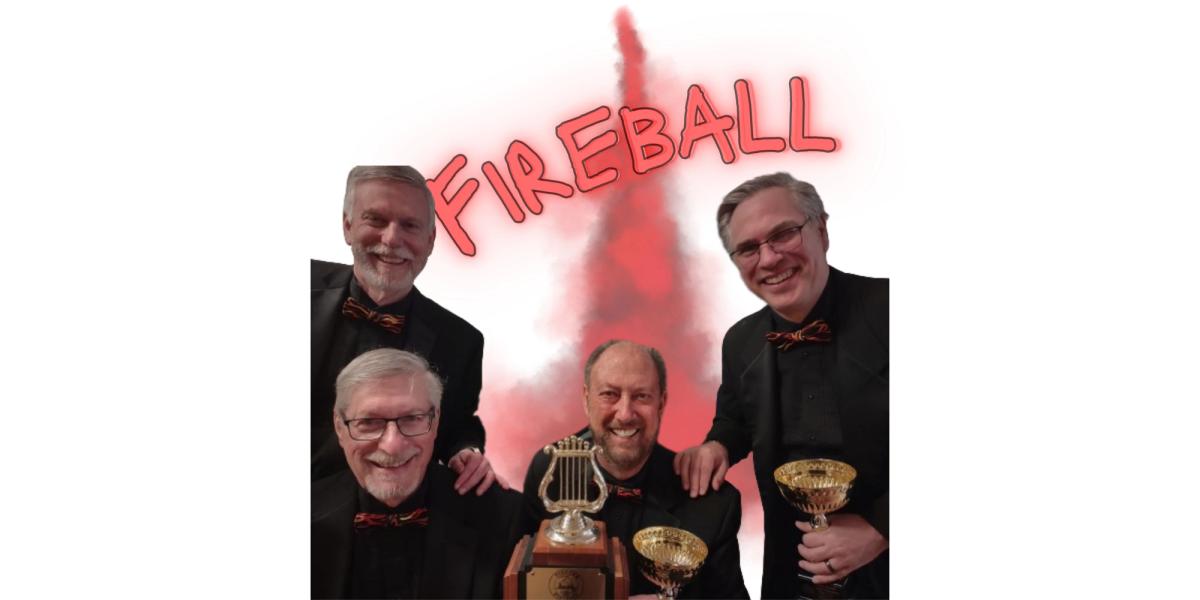 Fireball Senior District Champion Quartet