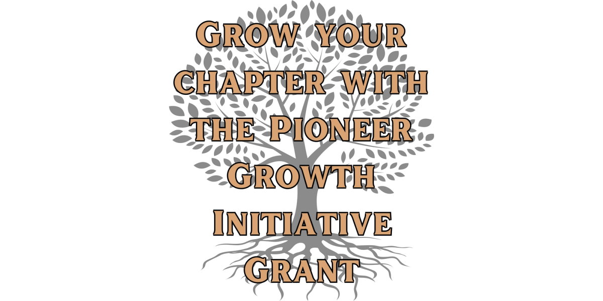 text reads Grow Your Chapter with the Pioneer Growth Initiative Grant