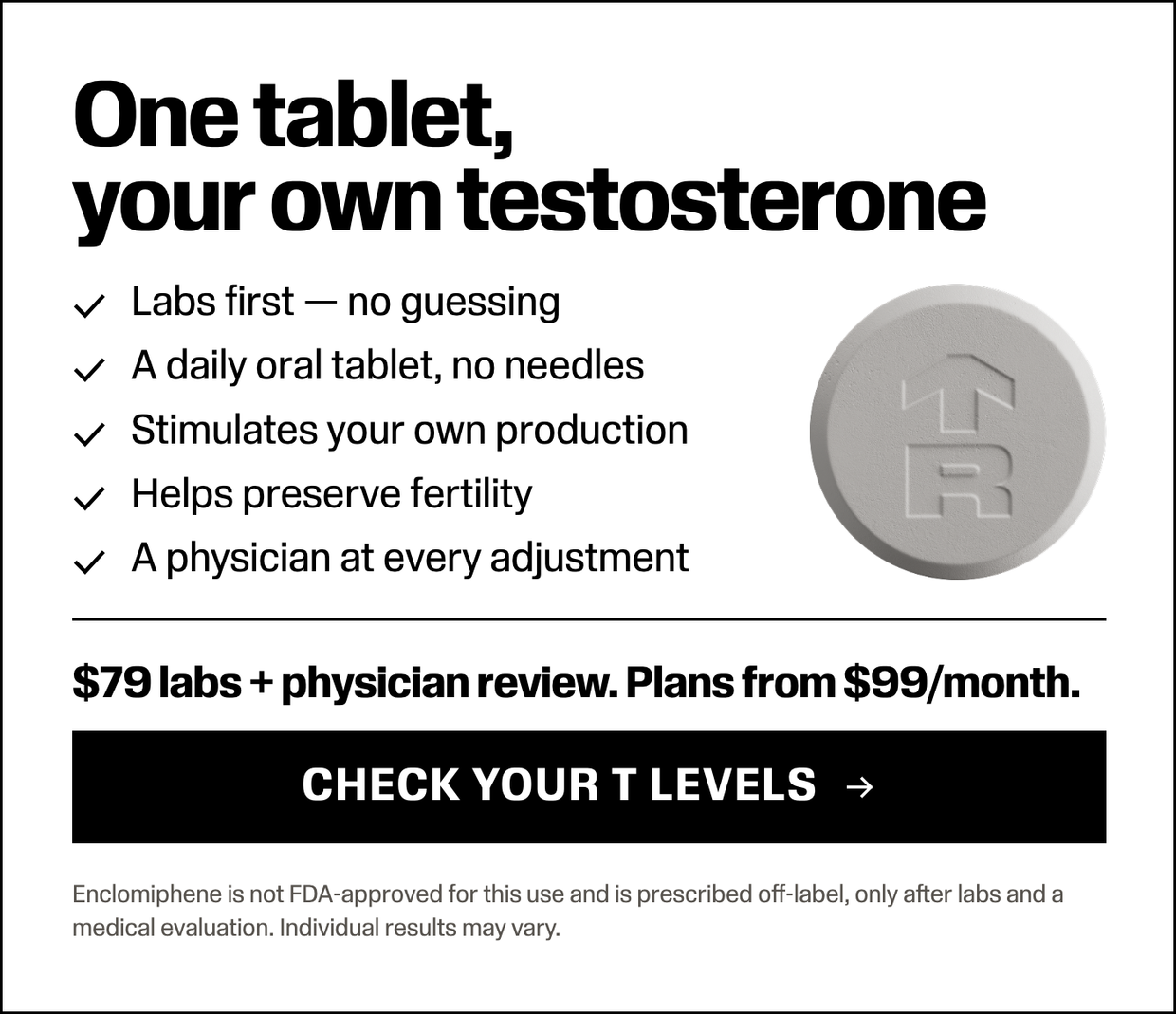 Rugiet enclomiphene — one tablet, your own testosterone. $79 labs plus physician review. Check your T levels.