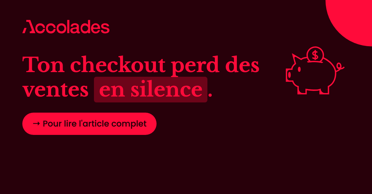 Ton checkout perd des ventes en silence
