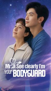 Mr. Ji, See Clearly, I'm Your Bodyguard Season 1 | Rtally