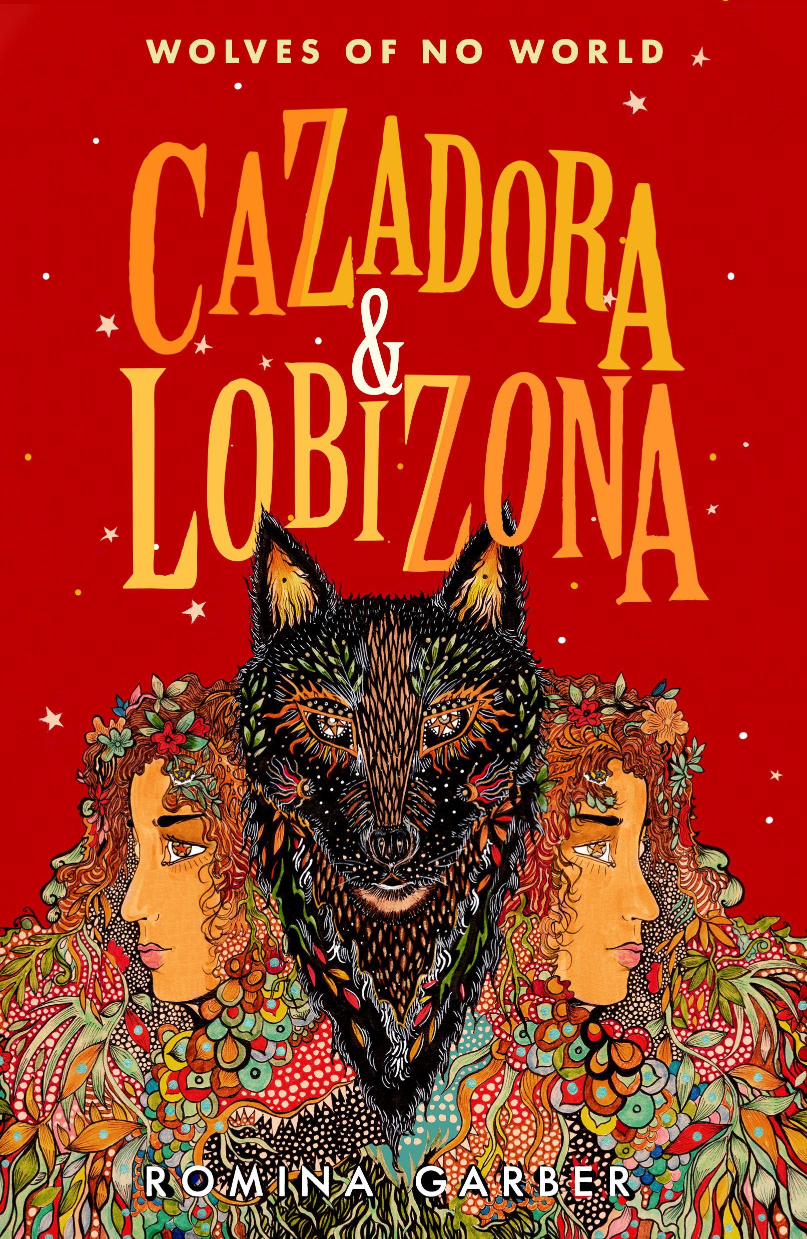 Wolves of No World: Lobizona and Cazadora (2 in 1) 