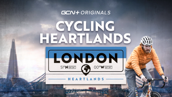 Cycling Heartlands: London on GCN+