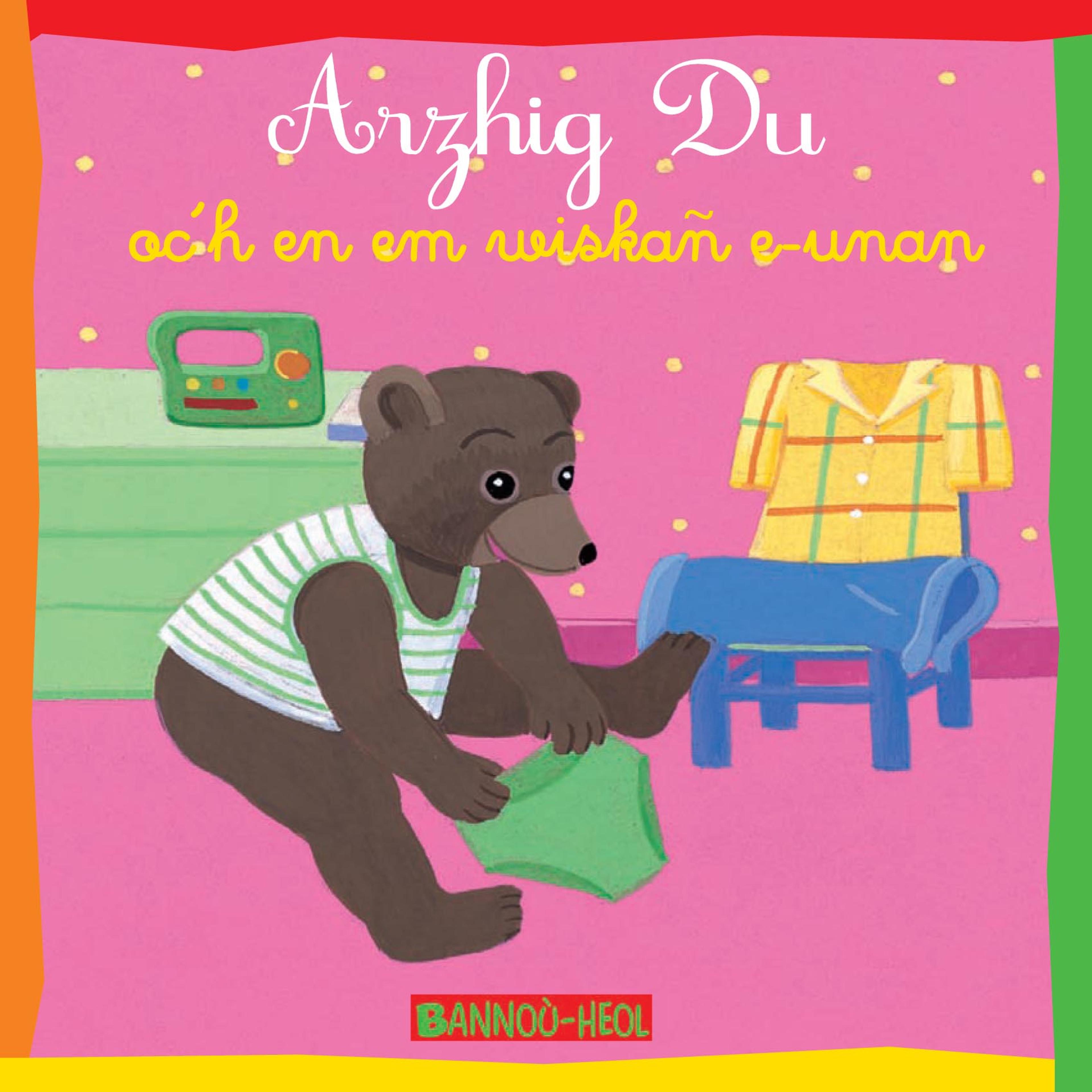 Petit Ours Brun s’habille tout seul