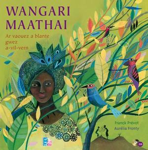 Wangari Maathai, la femme qui plantait des millions d'arbres